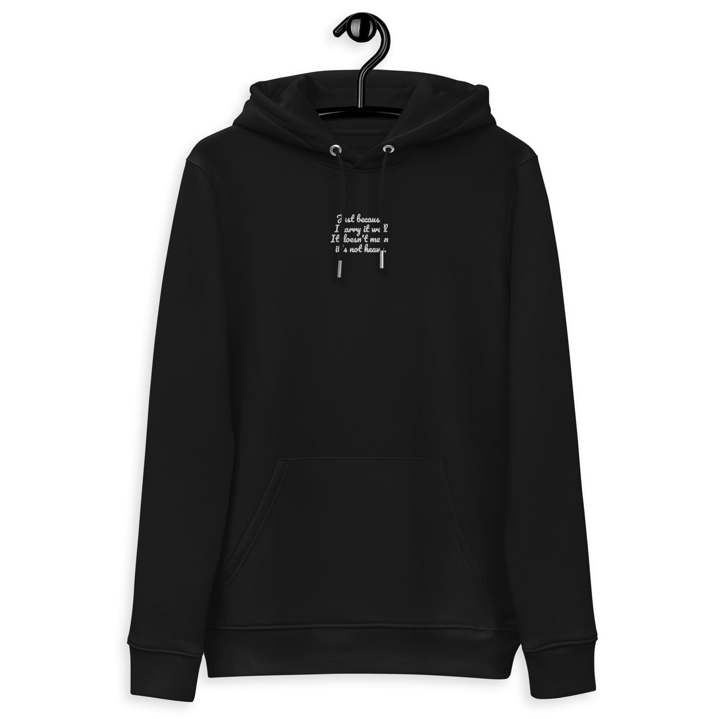 Just because - organic hoodie