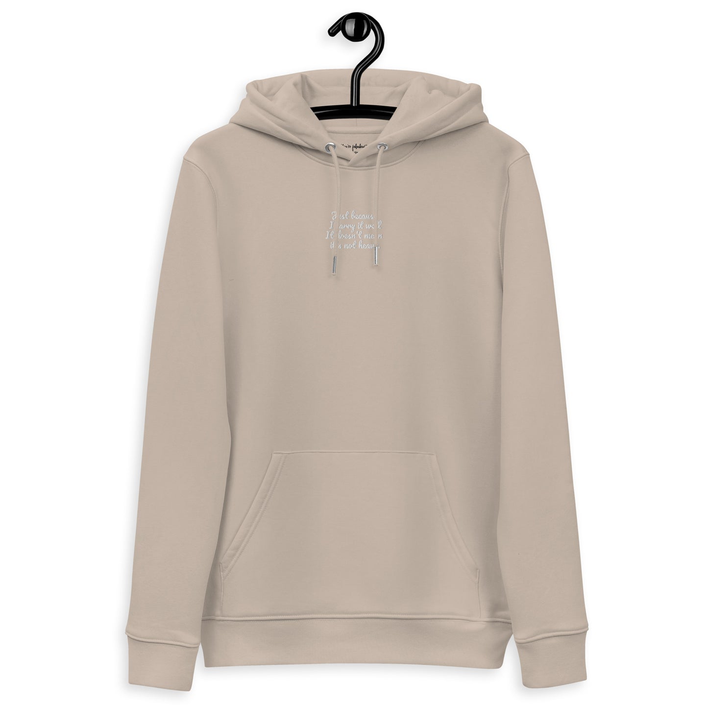 Just because - organic hoodie