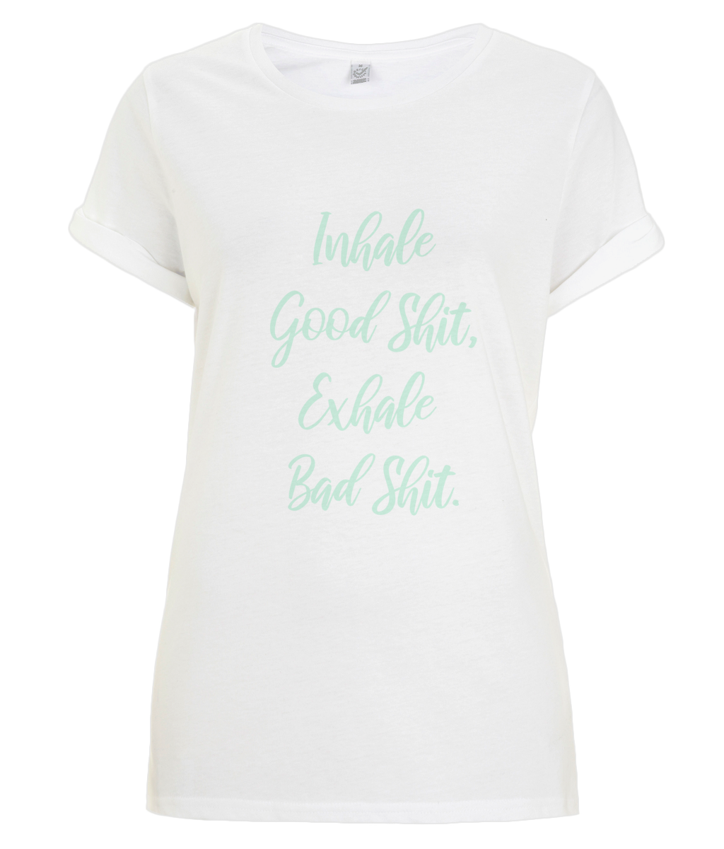 Inhale Good Shit - organic T-shirt - Mint.