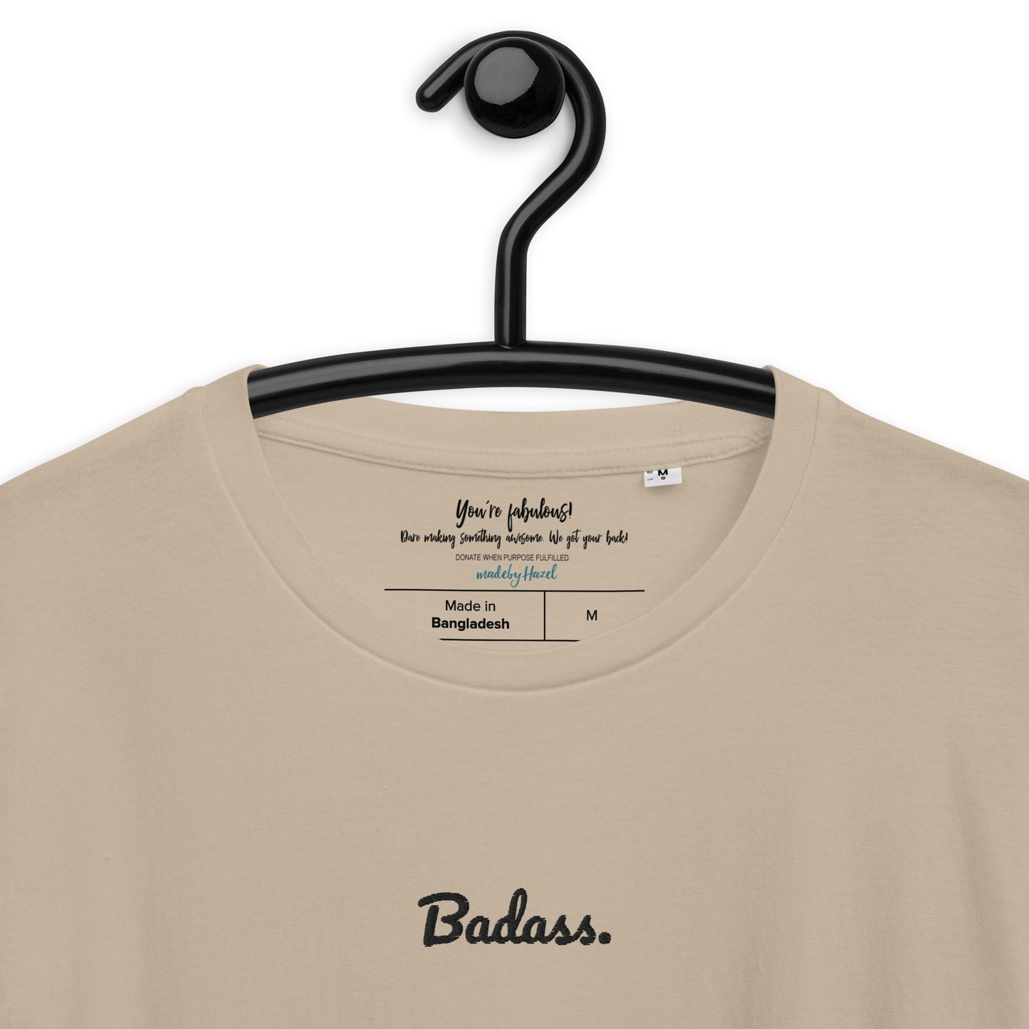 The statement Badass embroided on a unisex organic cotton T-shirt