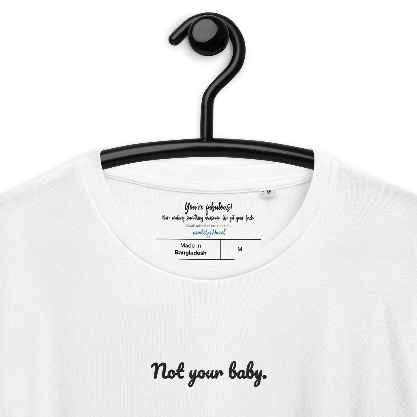 Not your baby. - organic T-shirt