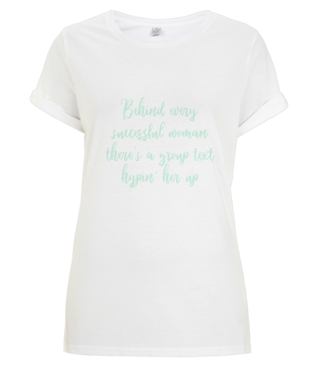 Behind every woman - organic T-shirt - Mint.
